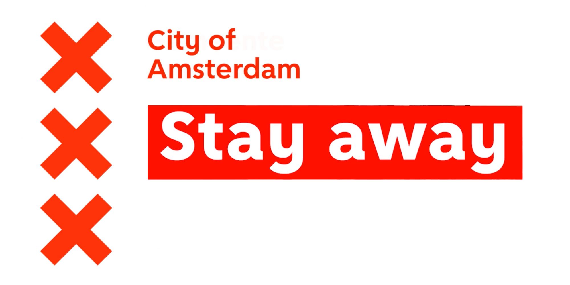 Amsterdam Stay Away Kampagne